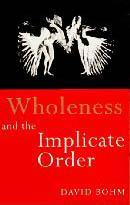 Wholeness and the Implicate Order